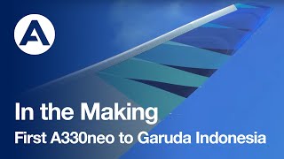 Download lagu In the Making: First #A330neo to Garuda Indonesia mp3
