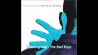Bad Boys Blue - Dancing With The Bad Boys