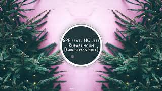GPF feat. MC Jeff - Rupapumcum (JayDee's Christmas Edit)