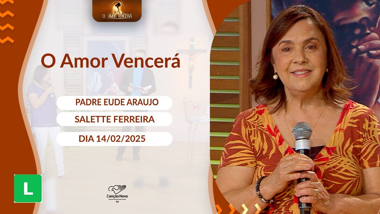 O Amor Vencerá - 14/02/2025