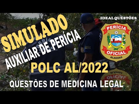 SIMULADO POLC AL/2022 - AUXILIAR DE PERÍCIA - QUESTÕES DE MEDICINA LEGAL