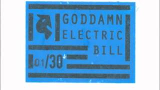 Goddamn Electric Bill - Oui-Ja