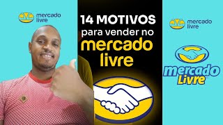 14 Motivos pra vender no mercado livre