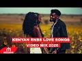 Kenyan RNBs Love Songs MIX 2026 BY DJ RUBBO ENTERTAINER Ft LAVENDER WATENDAWILI XO MUTORIAH NJERAE