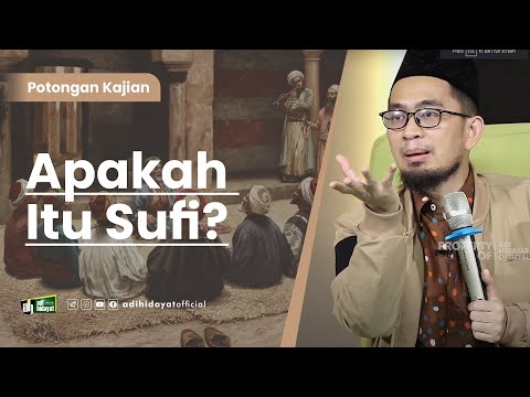 What is Sufi? - Ustadz Adi Hidayat