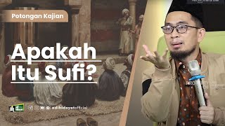 Download lagu Apakah itu Sufi? - Ustadz Adi Hidayat mp3