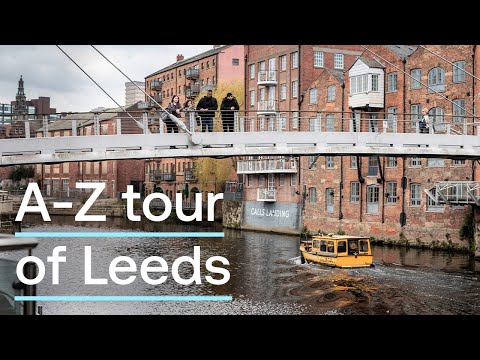 A-Z of Leeds, join us on a tour of the city and our campus