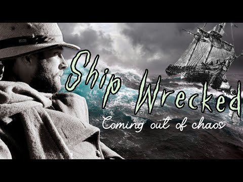 SHIP WRECKED: Coming Out of Chaos (Reynolds Family Update)