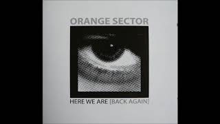Orange Sector -  Here We Are [Back Again] (Full Compilation)