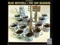 The Cup Bearers - Blue Mitchell
