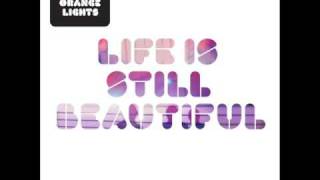 The Orange Lights - Life Is Still Beautiful (Alan Braxe Remix)