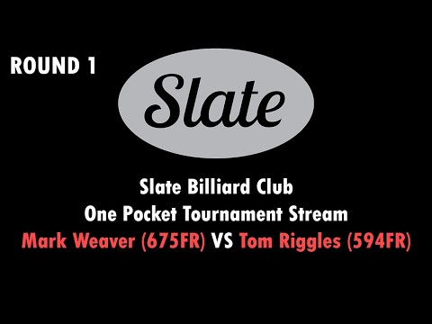 Slate One Pocket Tournament ROUND 1| Mark "The Dream" Weaver(675FR) VS Tom "Big Red" Riggles(594FR)