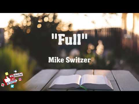 "Living Life to the Fullest" -  Mike Switzer