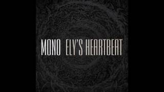 MONO - Ely's Heartbeat