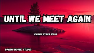 Download lagu Until We Meet Again 💋|New Love Romantic English (Lyrics) Songs 2025 mp3 Download lagu Until We Meet Again 💋|New Love Romantic English (Lyrics) Songs 2025 mp3