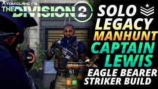 LEGACY MANHUNT “CAPTAIN LEWIS”: EAGLE BEARER / STRIKER BUILD: EPISODE 05