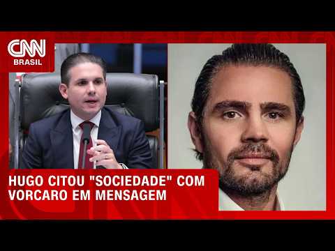Mensagem de Hugo a Vorcaro cita sociedade e discussão de projeto na Câmara | CNN 360º