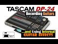 Tascam DP24 DP32 Digital Portastudio Recording Guitars Internal Guitar Effects