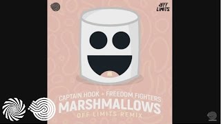 Captain Hook & Freedom Fighters - Marshmallows (Off Limits Remix)