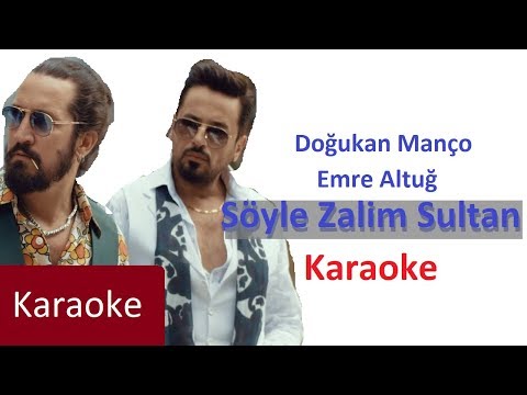 Doğukan Manço & Emre Altuğ - Söyle Zalim Sultan KARAOKE (Sözleri Lycris)