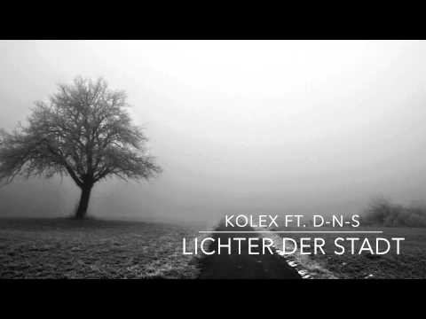 kolex ft. D-n-S - Lichter der Stadt (prod. by VTBeatz)