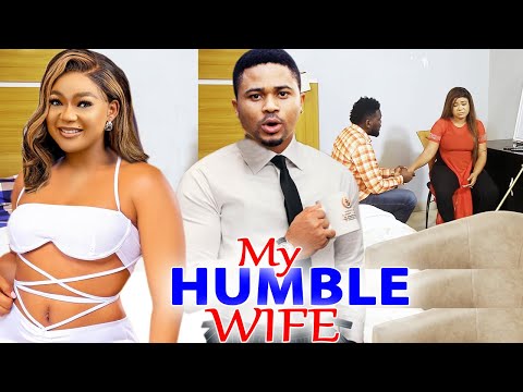 2022 My Humble Wife Trending Movie Complete Season 5&6 - Mike Godson & Rachael Okonkwo Latest Nig