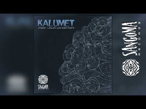 Kalumet - Sheer Liquid Wonderment
