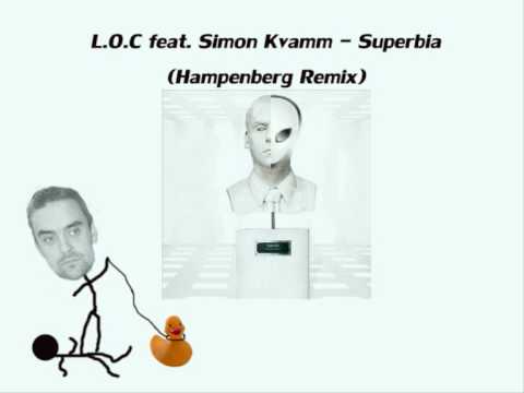 L.O.C feat. Simon Kvamm - Superbia (Hampenberg Remix)