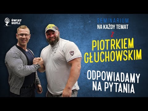 Piotr Głuchowski trening, odżywianie, suplementy - odpowiadamy na pytania