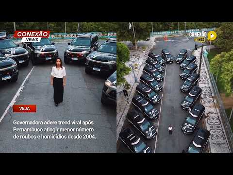 Vídeo: Governadora adere trend viral após Pernambuco atingir menor número de roubos e homicídios desde 2004.