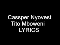 Cassper Nyovest -  Tito Mboweni Lyrics