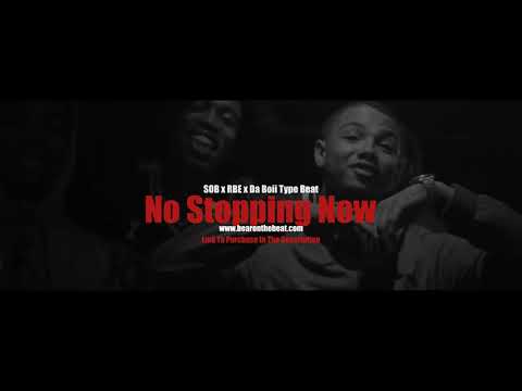 SOB x RBE x DaBoii Type Beat - No Stopping Now (Prod. By BearOnTheBeat)