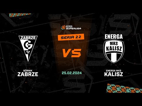 22. seria Górnik Zabrze - Energa MKS Kalisz [SKRÓT]