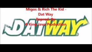 Migos & Rich The Kid - Dat Way (instrumental)