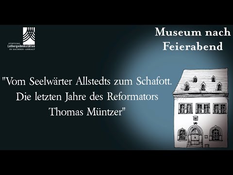 Vortrag: "Die letzten Jahre von Thomas Müntzer"