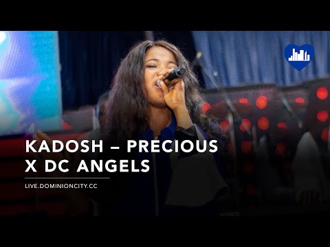 Kadosh - Precious Gabriels | Worship | Dominion City