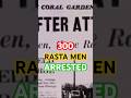 The Coral Gardens Incident Jamaican Government War On Rastafari In The 60s History
