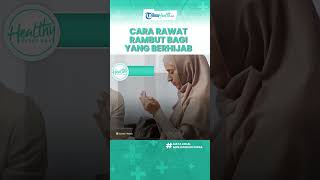 Tips Merawat Rambut Berhijab agar Tak Ketombean yang Kerap Disepelekan, Kenali Jenisnya
