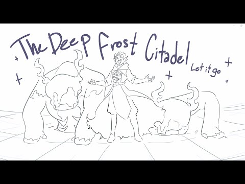 The Deep Frost Citadel ll Let it go Unfinished Animatic