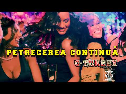 Petrecerea Continua - C-Threex (Audio)
