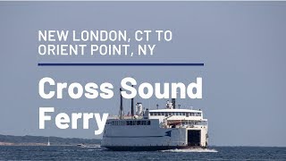 Ride Onboard the Cross Sound Ferry from CT to NY