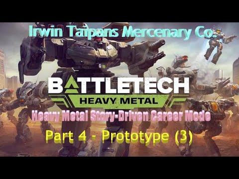 BATTLETECH Heavy Metal Career Mode: Irwin Taipans: Part 4 - Prototype (3)
