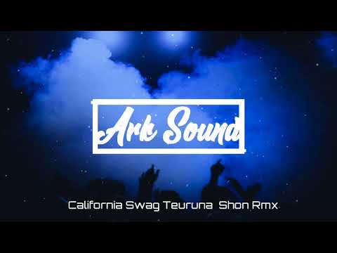 California Swag Teuruna Sax - Shon Rmx [4Ark Sound]
