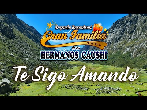 HERMANOS CAUSHI - Te Sigo Amando