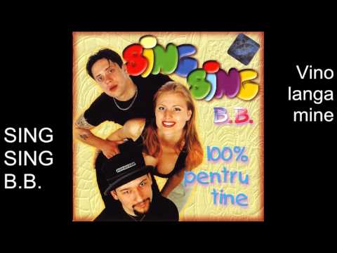 07. Sing Sing B.B. - Vino langa mine