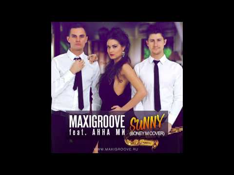 MaxiGroove feat. Анна Ми - Sunny (Boney M Cover) [2014]