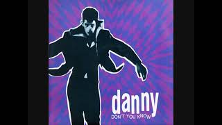 Danny – Don't You Know (1990)