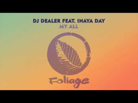 DJ Dealer feat. Inaya Day – My All (Yass Dub)