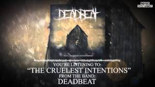 Deadbeat - The cruelest intentions (Official Audio)