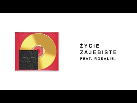 Flaszki i Szlugi ft. Rosalie - Życie zajebiste
